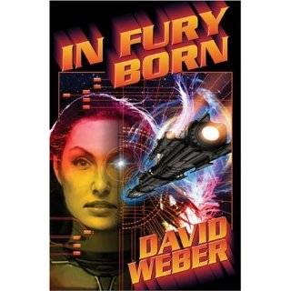 In Fury Born by David Weber (Hardcover   March 28, 2006)