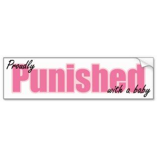 Proudly Punished Bumper Sticker (girl)