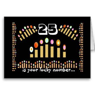 25 is Your Lucky Number   Happy 25th Birthday Greeting Card